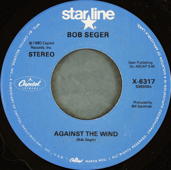 Bob Seger - Against The Wind / You'll Accomp'ny Me (7", Single)