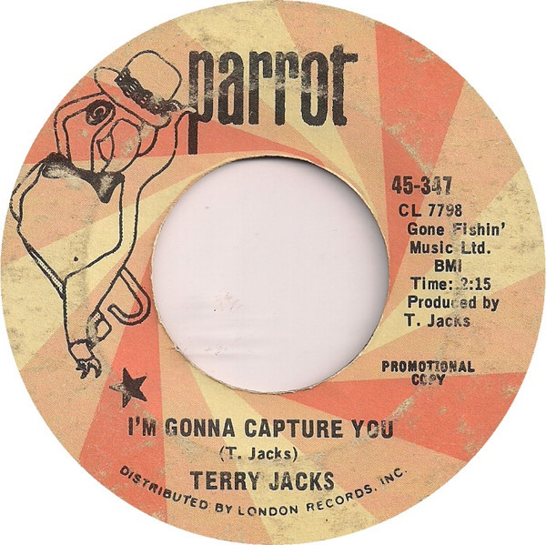 Terry Jacks - I'm Gonna Capture You / A Good Thing Lost (7", Promo)