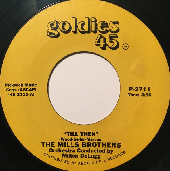 The Mills Brothers - Till Then (7", Single, RE, Styrene)