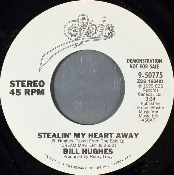 Bill Hughes* - Stealin' My Heart Away (7", Promo, Styrene)