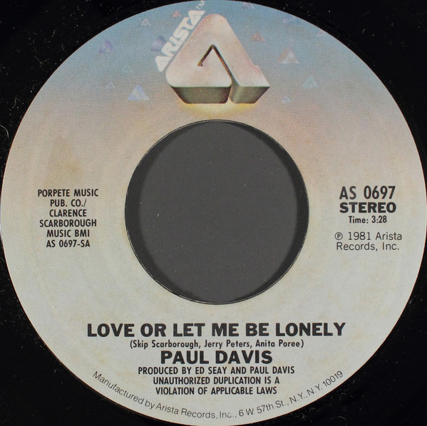 Paul Davis (3) - Love Or Let Me Be Lonely / Oriental Eyes (7", Single, Styrene, Pit)
