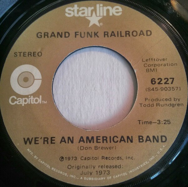 Grand Funk Railroad - We're An American Band (7", RE)