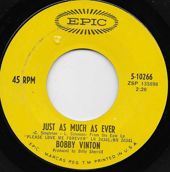 Bobby Vinton - Just As Much As Ever (7", Single, Styrene, San)