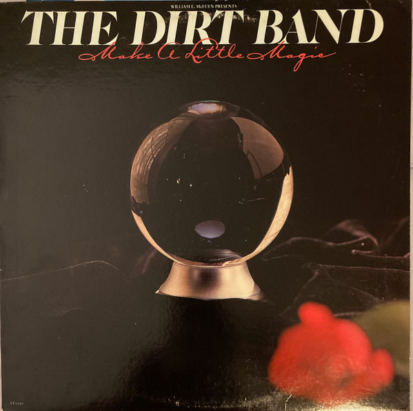 The Dirt Band - Make A Little Magic (LP, Album, All)_3736948429