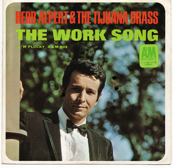 Herb Alpert & The Tijuana Brass - The Work Song (7", Single, Styrene, Pit)