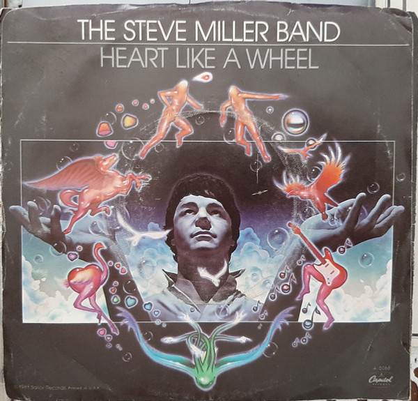 The Steve Miller Band* - Heart Like A Wheel (7", Win)