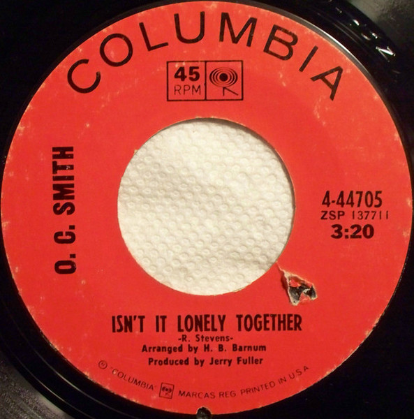 O.C. Smith* - Isn't It Lonely Together / I Ain't The Worryin' Kind (7", Single)