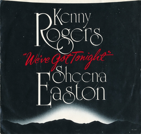 Kenny Rogers And Sheena Easton - We've Got Tonight (7", Single, Jac)