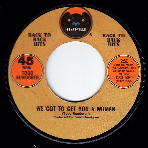 Todd Rundgren - We Got To Get You A Woman / I Saw The Light (7", RE)