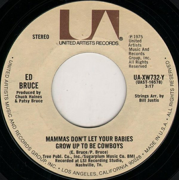 Ed Bruce - Mammas Don't Let Your Babies Grow Up To Be Cowboys (7")