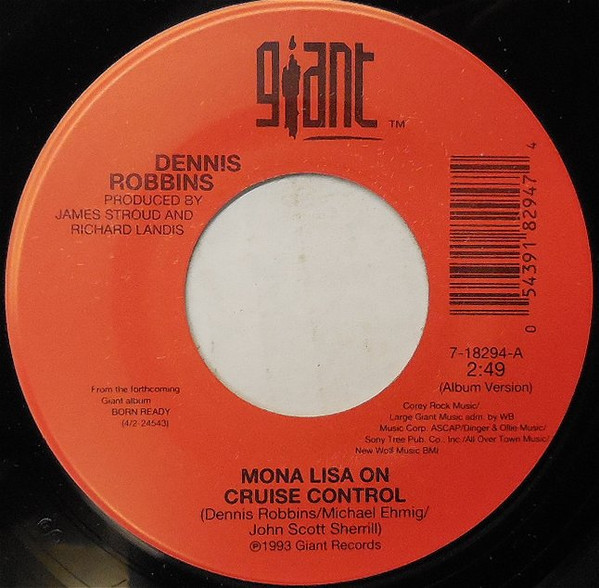 Dennis Robbins - Mona Lisa On Cruise Control (7", Single)