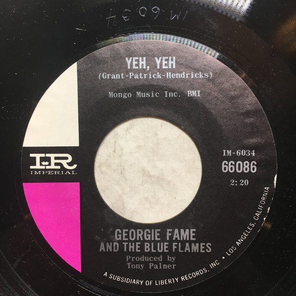 Georgie Fame And The Blue Flames* - Yeh, Yeh (7", Single, Styrene, She)