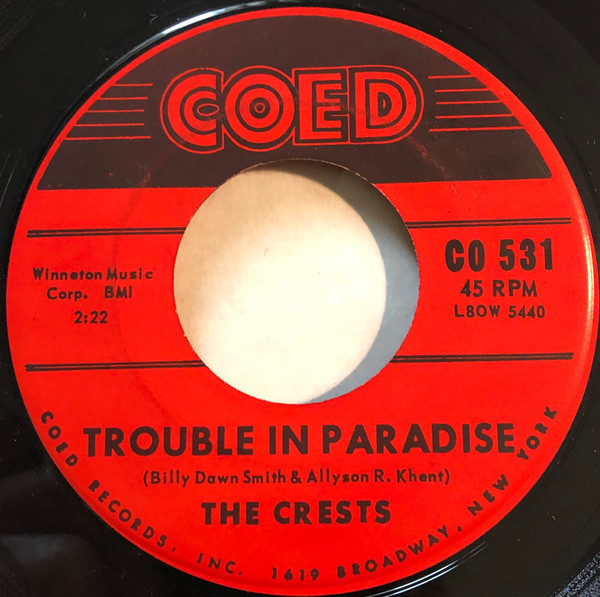 The Crests - Trouble In Paradise (7", Single, Ind)