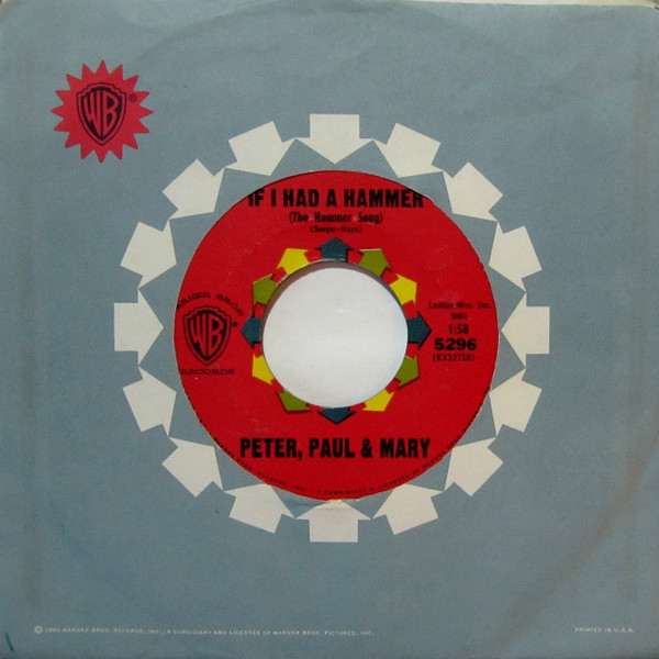 Peter, Paul & Mary - If I Had A Hammer (The Hammer Song) (7")