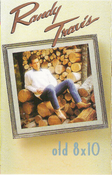 Randy Travis - Old 8x10 (Cass, Album)