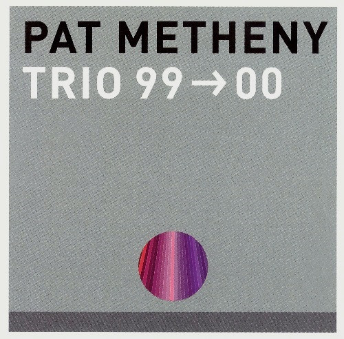 Pat Metheny - Trio 99→00 (CD, Album)