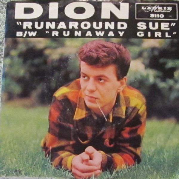 Dion (3) - Runaround Sue / Runaway Girl (7", Single, Styrene)
