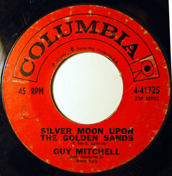 Guy Mitchell - Silver Moon Upon The Golden Sands / My Shoes Keep Walking Back To You (7", Single, Styrene)