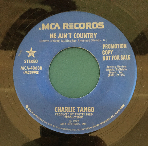 Charlie Tango (2) - He Ain't Country (7", Promo)