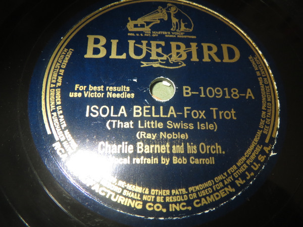 Charlie Barnet And His Orch.* - Isola Bella / Whatcha Know Joe (Shellac, 10")