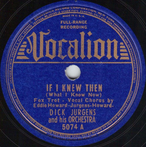 Dick Jurgens And His Orchestra - If I Knew Then (What I Know Now) / Lilacs In The Rain (Shellac, 10")