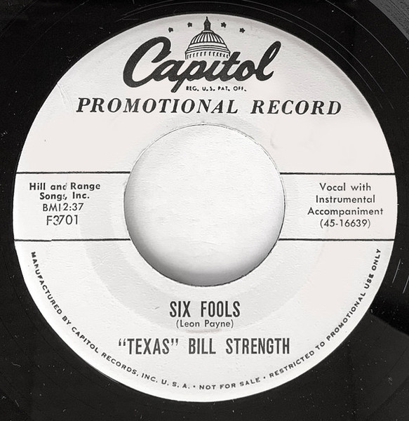 "Texas" Bill Strength* - Six Fools / I Wanna Ride, Ride, Ride ON Your Merry-Go Round (7", Promo)