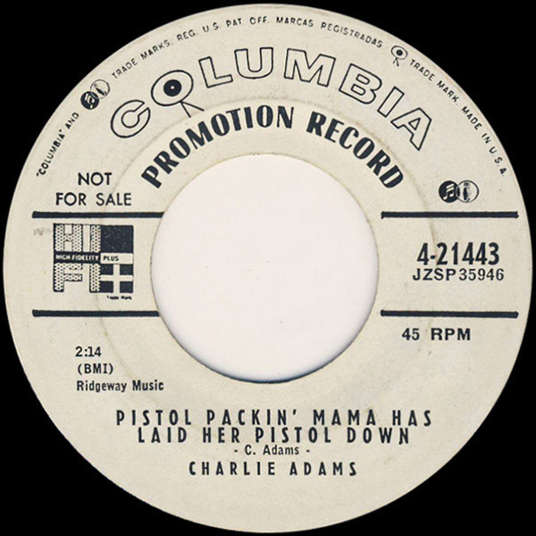 Charlie Adams (2) - Pistol Packin' Mama Has Laid Her Pistol Down (7", Single, Promo)