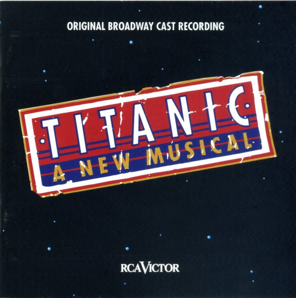 Peter Stone (2), Maury Yeston, Kevin Stites - Titanic: A New Musical (Original Broadway Cast Recording) (CD)