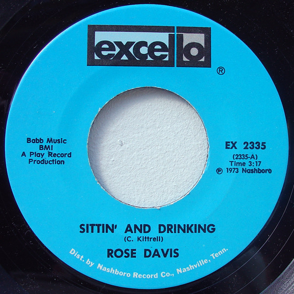 Rose Davis - Sittin' And Drinking / Yes I've Been Crying (7")