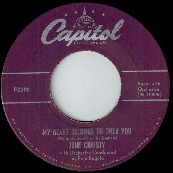 June Christy - My Heart Belongs To Only You / I Was A Fool (7")