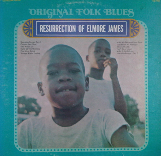 Elmore James - The Resurrection Of Elmore James (LP, Comp, RE)