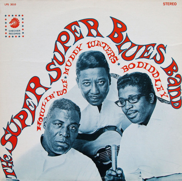 Howlin' Wolf, Muddy Waters, Bo Diddley - The Super Super Blues Band (LP, Album)_3802195328