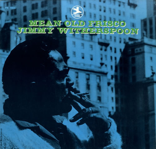 Jimmy Witherspoon - Mean Old Frisco (LP, Album, RE)