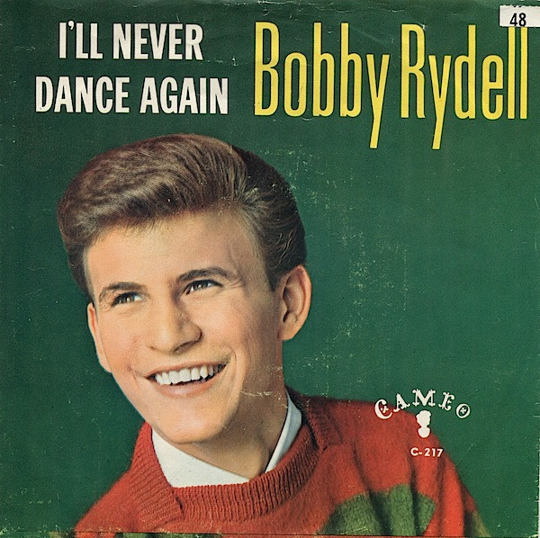 Bobby Rydell - I'll Never Dance Again (7", Single)