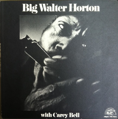 Big Walter Horton* With Carey Bell - Big Walter Horton With Carey Bell (LP, Album)