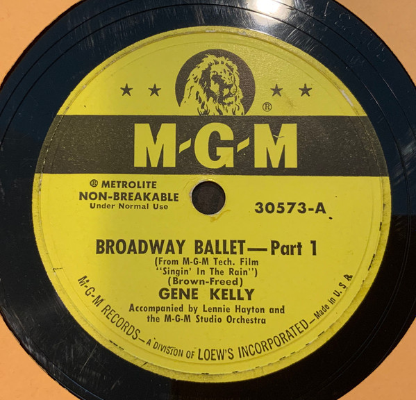 Gene Kelly Accompanied By Lennie Hayton And The MGM Studio Orchestra - Broadway Ballet (Shellac, 10")