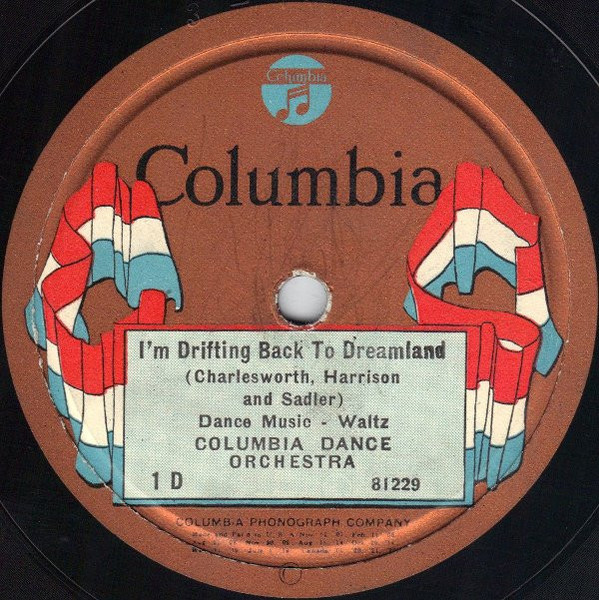 Columbia Dance Orchestra - I'm Drifting Back To Dreamland / Just A Girl That Men Forget (Shellac, 10")