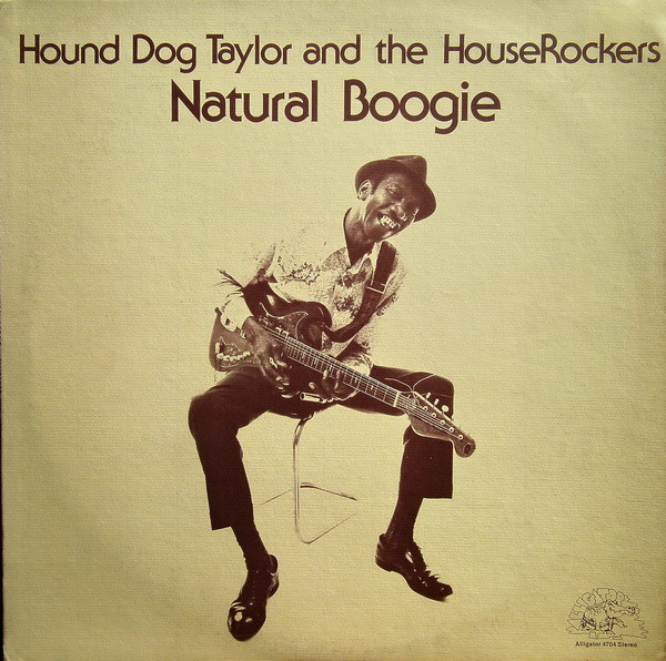 Hound Dog Taylor And The HouseRockers* - Natural Boogie (LP, Album)_3811427006