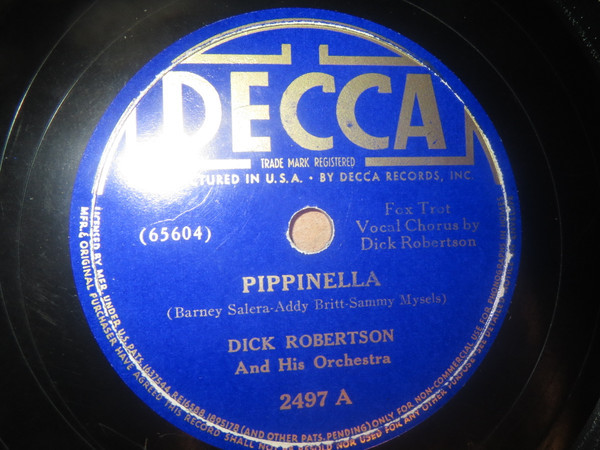 Dick Robertson And His Orchestra - Pippinella / Where Do You Work-A, John? (Push-a Push-a Push) (Shellac, 10")