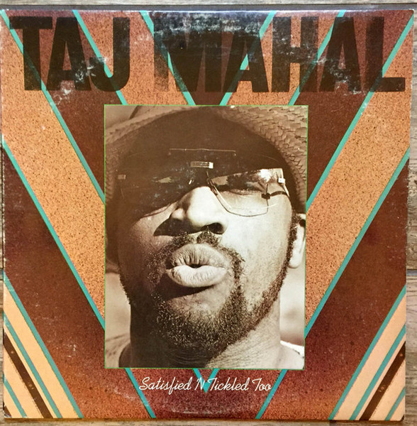 Taj Mahal - Satisfied 'N Tickled Too (LP, Album, Pit)
