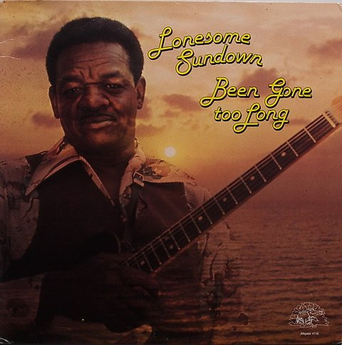 Lonesome Sundown - Been Gone Too Long (LP, Album, RE)