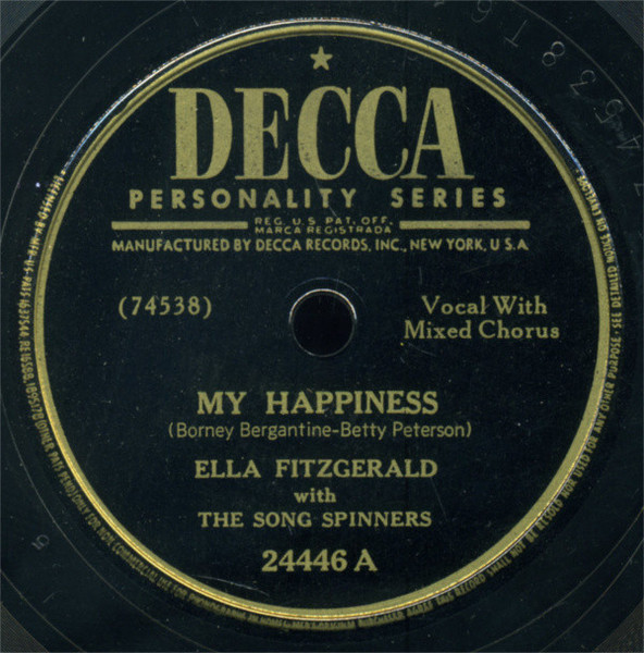 Ella Fitzgerald With The Song Spinners - My Happiness / Tea Leaves (Shellac, 10")