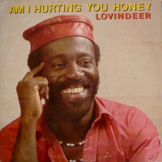 Lovindeer* - Am I Hurting You Honey (LP, Album)