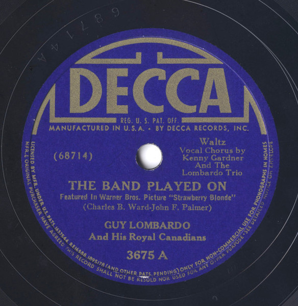 Guy Lombardo And His Royal Canadians - The Band Played On / You Stepped Out Of A Dream (Shellac, 10")