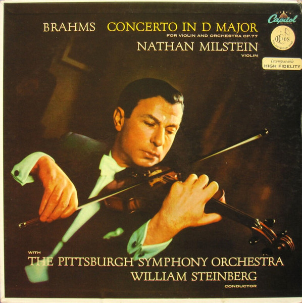 Brahms* - Nathan Milstein, William Steinberg, The Pittsburgh Symphony Orchestra* - Concerto For Violin And Orchestra In D Major Op. 77 (LP, Album, Mono)
