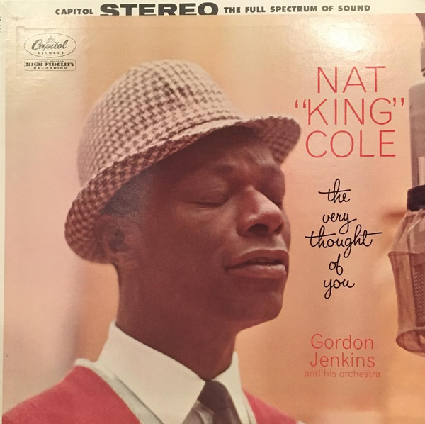 Nat "King" Cole*, Gordon Jenkins And His Orchestra - The Very Thought Of You (LP, Album, RE)