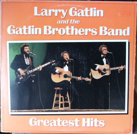 Larry Gatlin And The Gatlin Brothers Band* - Greatest Hits (LP, Comp, Pit)