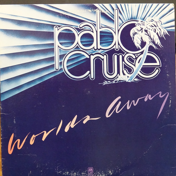 Pablo Cruise - Worlds Away (LP, Album, SXT)_3877521964