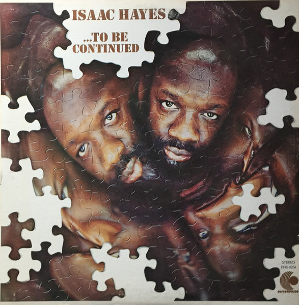 Isaac Hayes - ...To Be Continued (LP, Album, Ter)_3879483700
