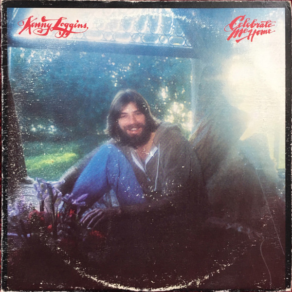 Kenny Loggins - Celebrate Me Home (LP, Album, Pit)_3881241400